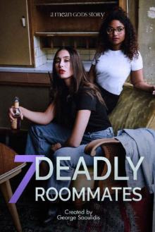 7 Deadly Roommates