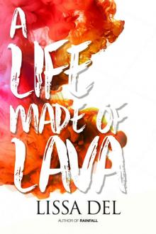 A LIFE MADE OF LAVA