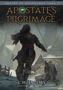 Apostate's Pilgrimage: An Epic Fantasy Saga (Empire of Resonance Book 3)