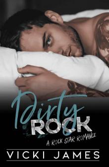 Dirty Rock: A Rock Star Romance