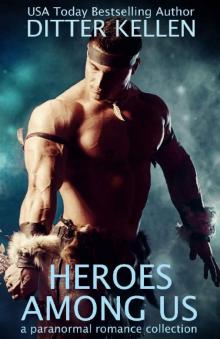 Heroes Among Us: A Paranormal Romance Collection