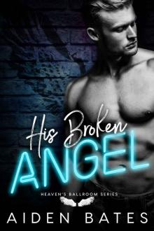 His Broken Angel: Heaven’s Ballroom - Book 2