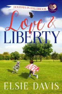 Love & Liberty: Independence Day (Holidays In Hallbrook Book 6)