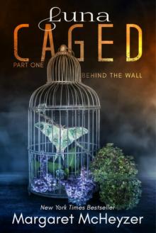 Luna Caged: Behind the Wall