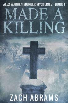 Made A Killing (Alex Warren Murder Mysteries Book 1)