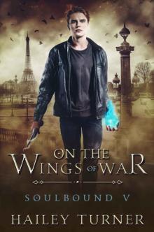 On The Wings Of War: Soulbound V