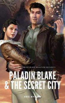 Paladin Blake & The Secret City