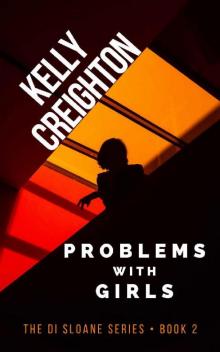 Problems with Girls (DI Sloane Book 2)