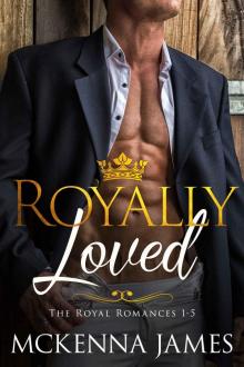 Royally Loved: The Royal Romances Books 1-5