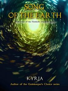 Song of the Earth: Book Four of the Firebird's Daughter series