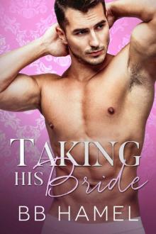 Taking His Bride: Baby Daddy University Book 3