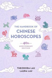 The Handbook of Chinese Horoscopes (40th Anniversary Edition)