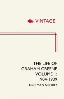 The Life of Graham Greene (1904-1939)