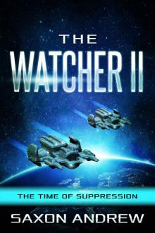 The Watcher II: The Time of Suppression