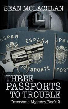 Three Passports to Trouble