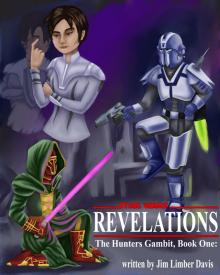 Star Wars: The Hunter's Gambit: Book 1, Revelations