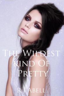 The Wildest Kind of Pretty