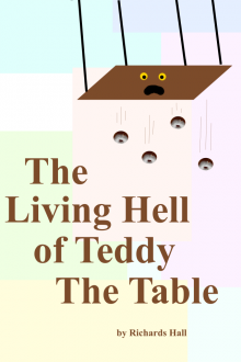 The Living Hell of Teddy the Table