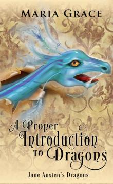 A Proper Introduction to Dragons (Jane Austen's Dragons)