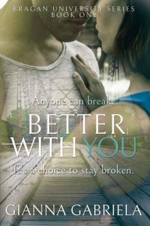 Better With You: A Bragan University Novel