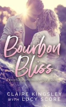 Bourbon Bliss: Bootleg Springs Book Four