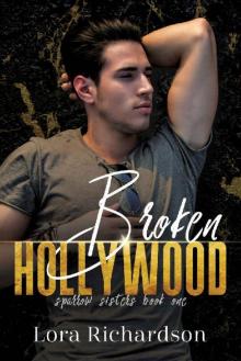 Broken Hollywood (Sparrow Sisters Book 1)