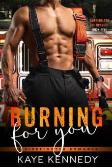 Burning for You: A Steamy NYC Firefighter Romance