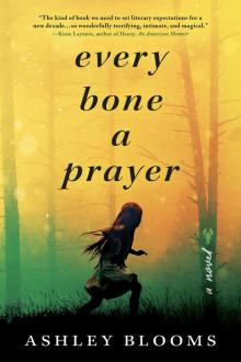 Every Bone a Prayer