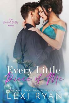 Every Little Piece of Me: Orchid Valley, Book 1