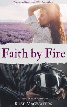 Faith by Fire (Prodigal Brothers MC Book 1)