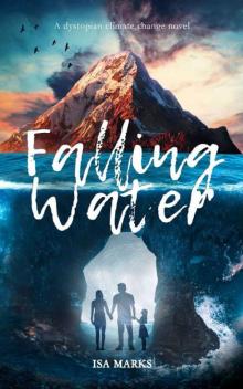 Falling Water: A dystopian climate change novel