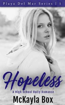 Hopeless: A High School Bully Romance (Playa Del Mar Book 1)