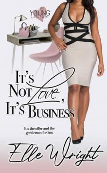 It's Not Love, It's Business (Young In Love Book 2)