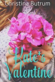 Kate's Valentine: Novelette (Thistle Do Flowers Book 0.5)