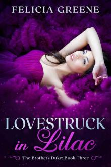 Lovestruck in Lilac: The Brothers Duke: Book Three