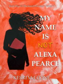 My Name Is Not Alexa Pearce