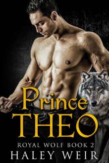 Prince Theo (Royal Wolf Book 2)