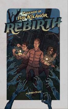 Rebirth (Legends of the Kilanor Book 2)