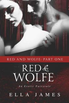 Red & Wolfe, Part I: An Erotic Fairy Tale