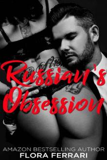 Russian's Obsession: An Older Man Younger Woman Romance (A Man Who Knows What He Wants Book 88)