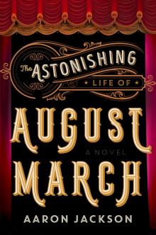 The Astonishing Life of August March