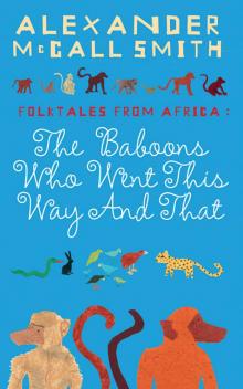 The Baboons Who Went This Way and That: Folktales From Africa