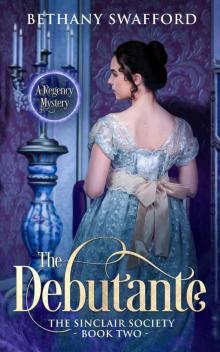 The Debutante: A Regency Mystery (The Sinclair Society Book 2)