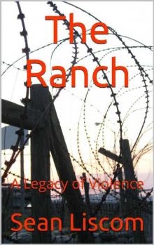 The Legacy Series (Book 2): The Ranch [A Legacy of Violence]