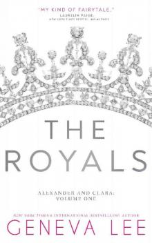 The Royals: Alexander and Clara: Volume One (The Royals Saga)