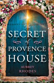 The Secret of Provence House