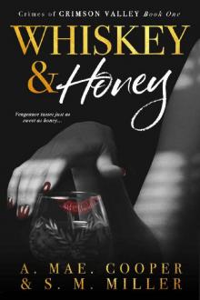 Whiskey & Honey: Crimes of Crimson Valley: Book One