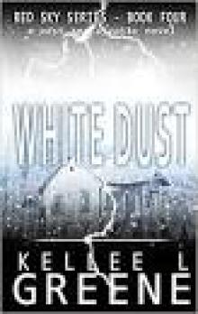 White Dust - A Post-Apocalyptic Novel (The Red Sky Series Book 4)