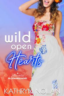 WILD OPEN HEARTS: A Bluewater Billionaires Romantic Comedy