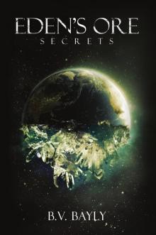 Eden's Ore - Secrets